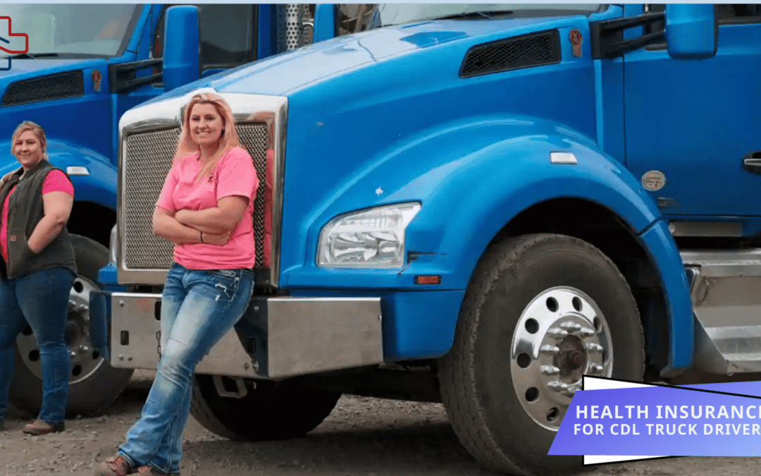 Discover the Powerful Perks of Health Insurance for CDL Truck Drivers
