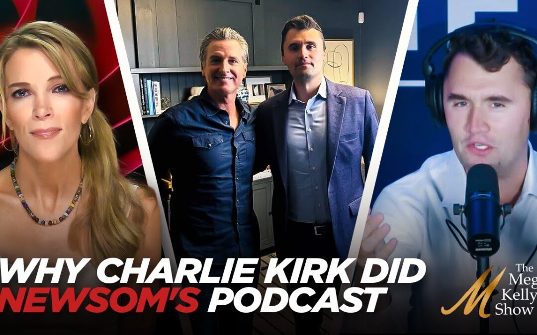 Charlie Kirk Reveals the Full Backstory to Appearing as First Guest on Gavin Newsom’s New Podcast